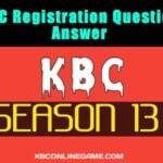 KBC today question | kbc 2021 Season 13 Registration Questions Answer
