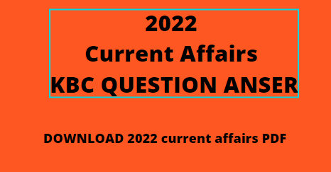 KBC Questions 2022 | Current Affairs 2022 Questions And Answers