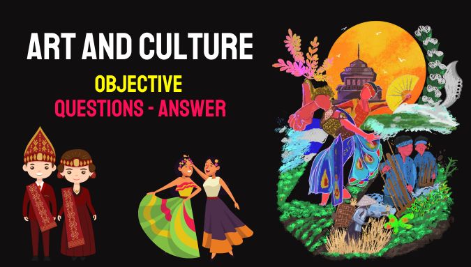Objective Questions on Art and Culture General Knowledge