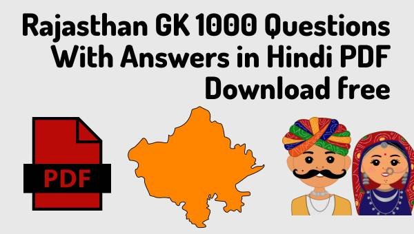 Rajasthan GK 1000 Questions With Answers in Hindi PDF Download free