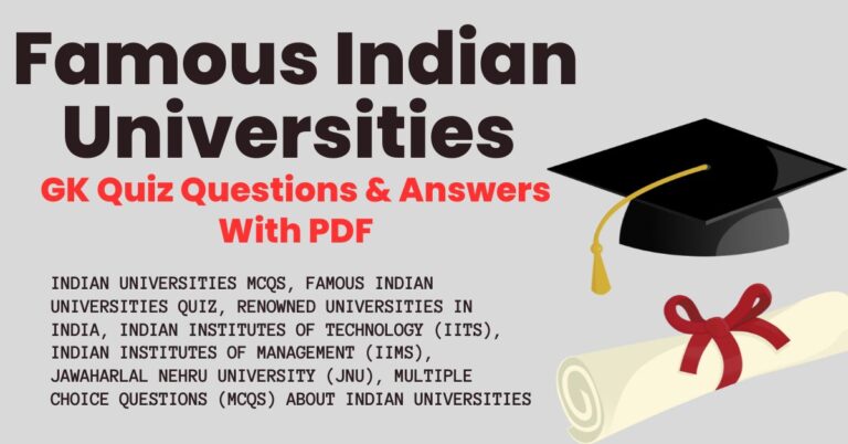 Famous Indian Universities: Test Your Knowledge with MCQs on IITs, IIMs, and More