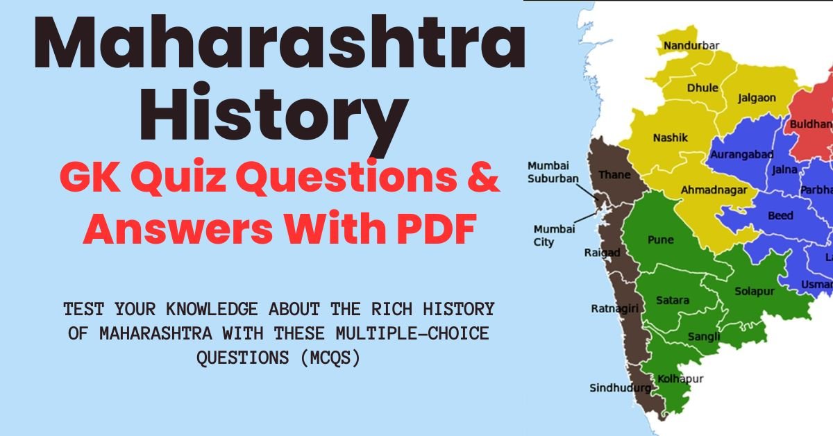 Maharashtra History GK Quiz Questions & Answers With PDF 2023