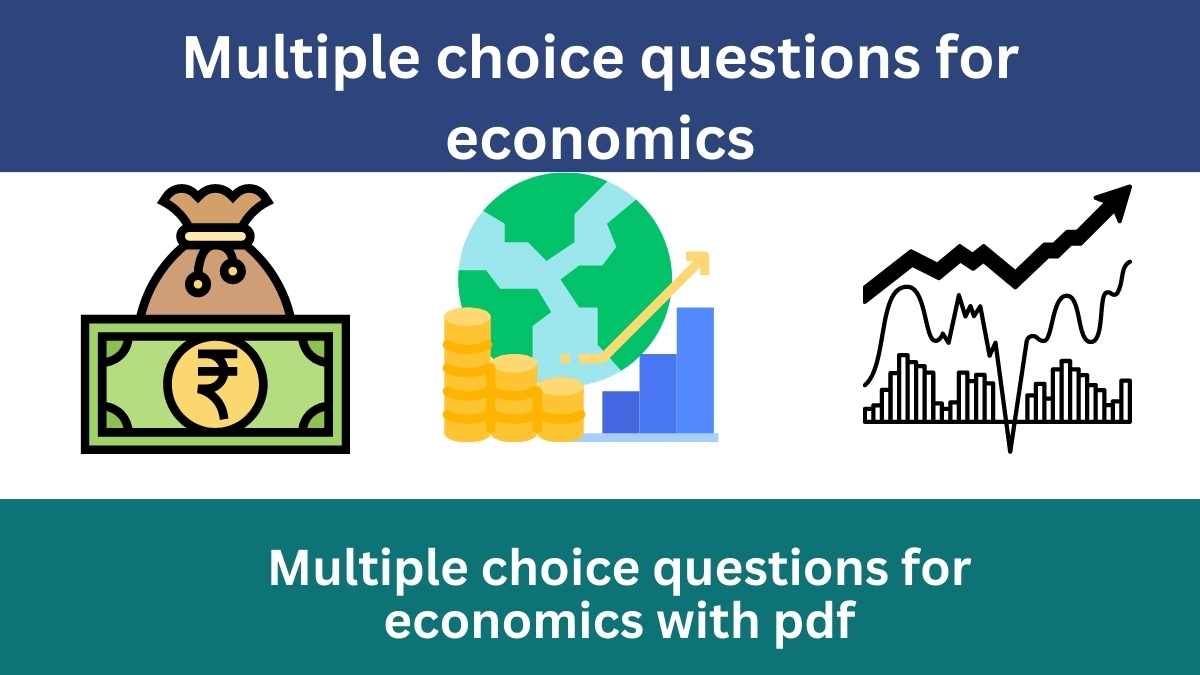 Multiple choice questions for economics