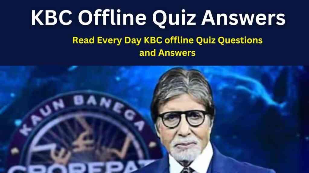 KBC Offline Quiz Answers Today 4 September 2023 Hindi, English